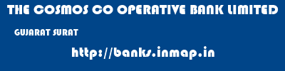THE COSMOS CO OPERATIVE BANK LIMITED  GUJARAT SURAT    banks information 